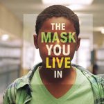 mask you live in